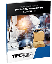 The Ultimate Guide to Packaging Automation Solutions